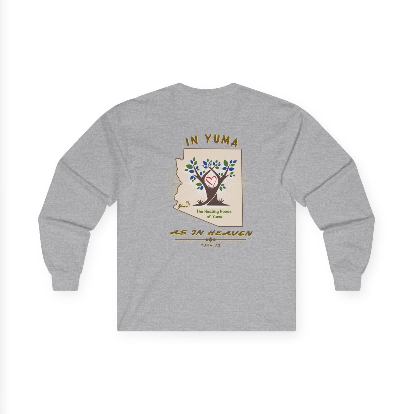 The Healing House of Yuma As In Heaven- Long Sleeve