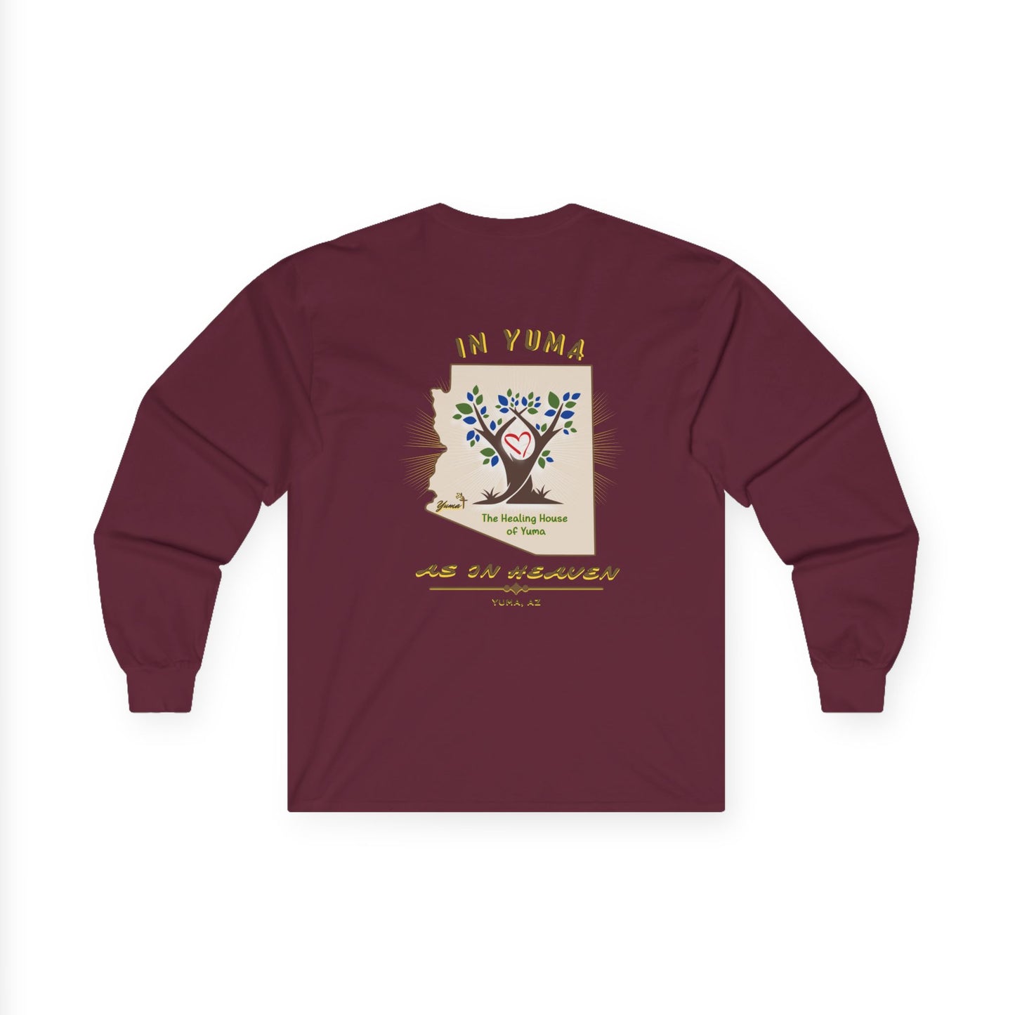 The Healing House of Yuma As In Heaven- Long Sleeve