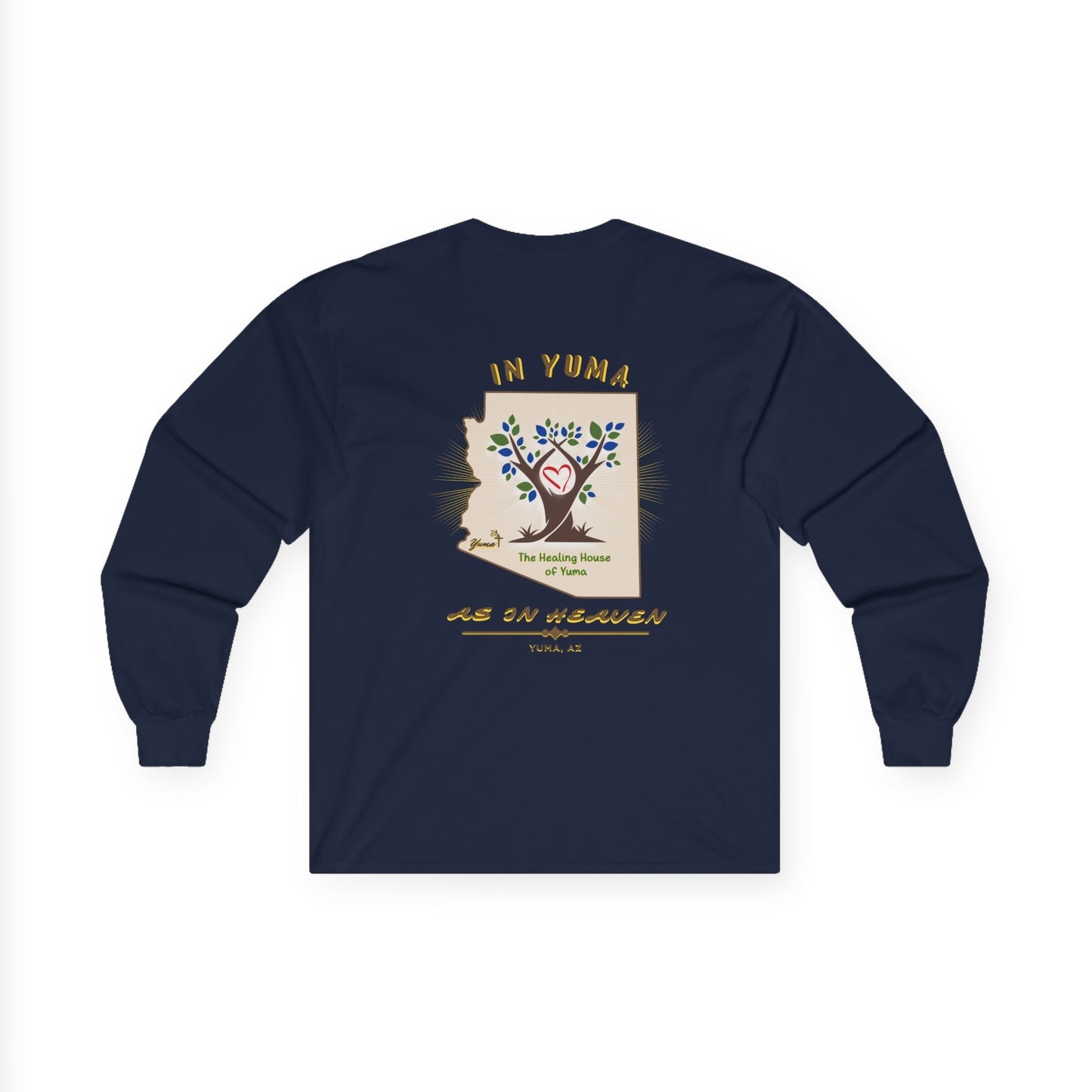 The Healing House of Yuma As In Heaven- Long Sleeve