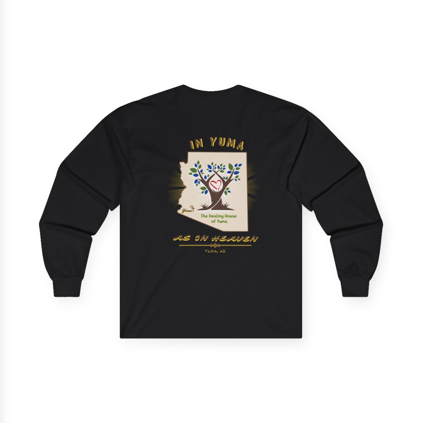 The Healing House of Yuma As In Heaven- Long Sleeve