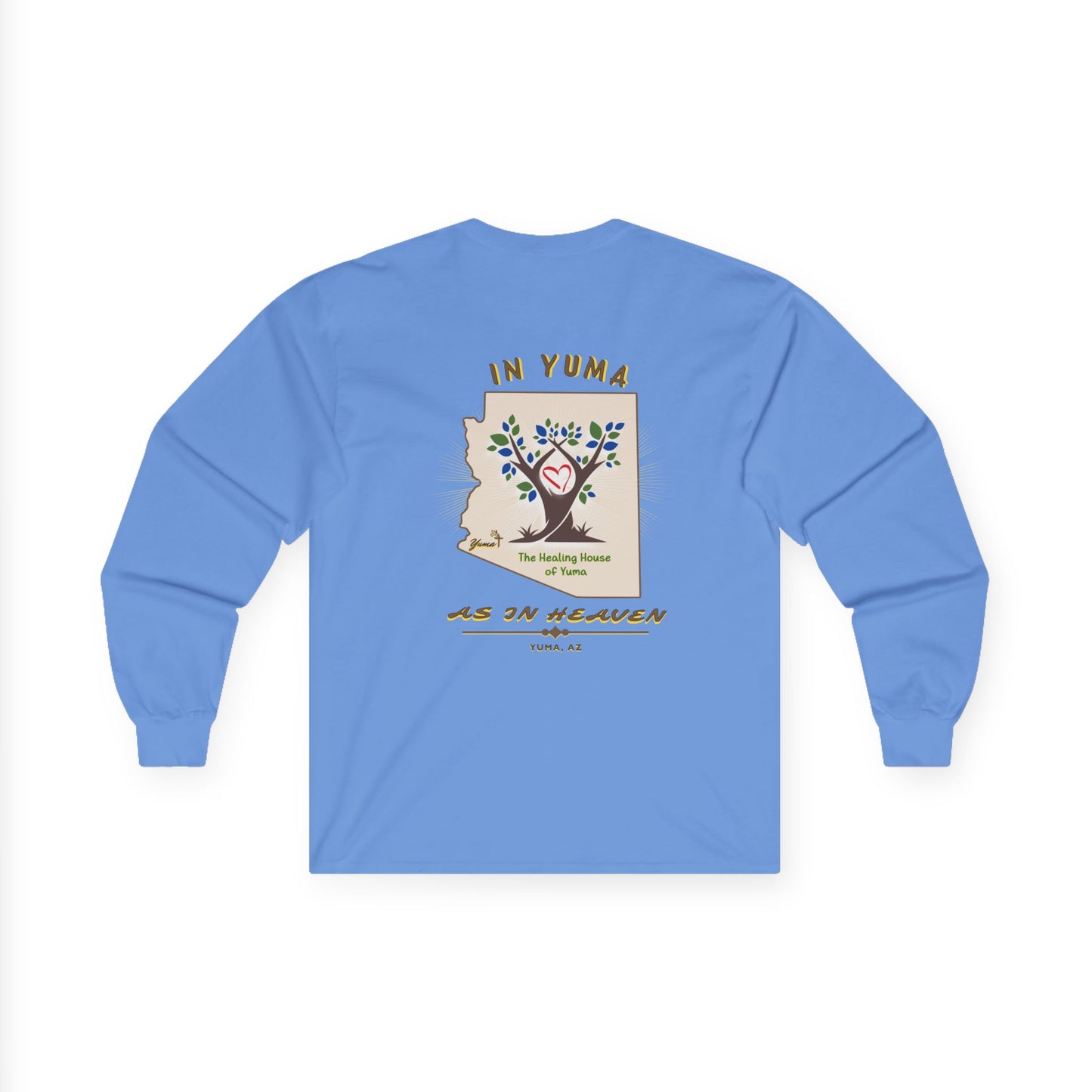 The Healing House of Yuma As In Heaven- Long Sleeve