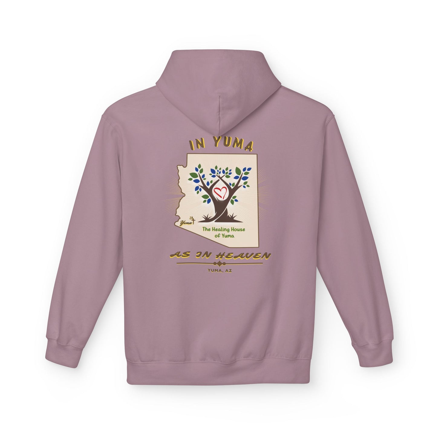 The Healing House of Yuma As In Heaven - Hoodie