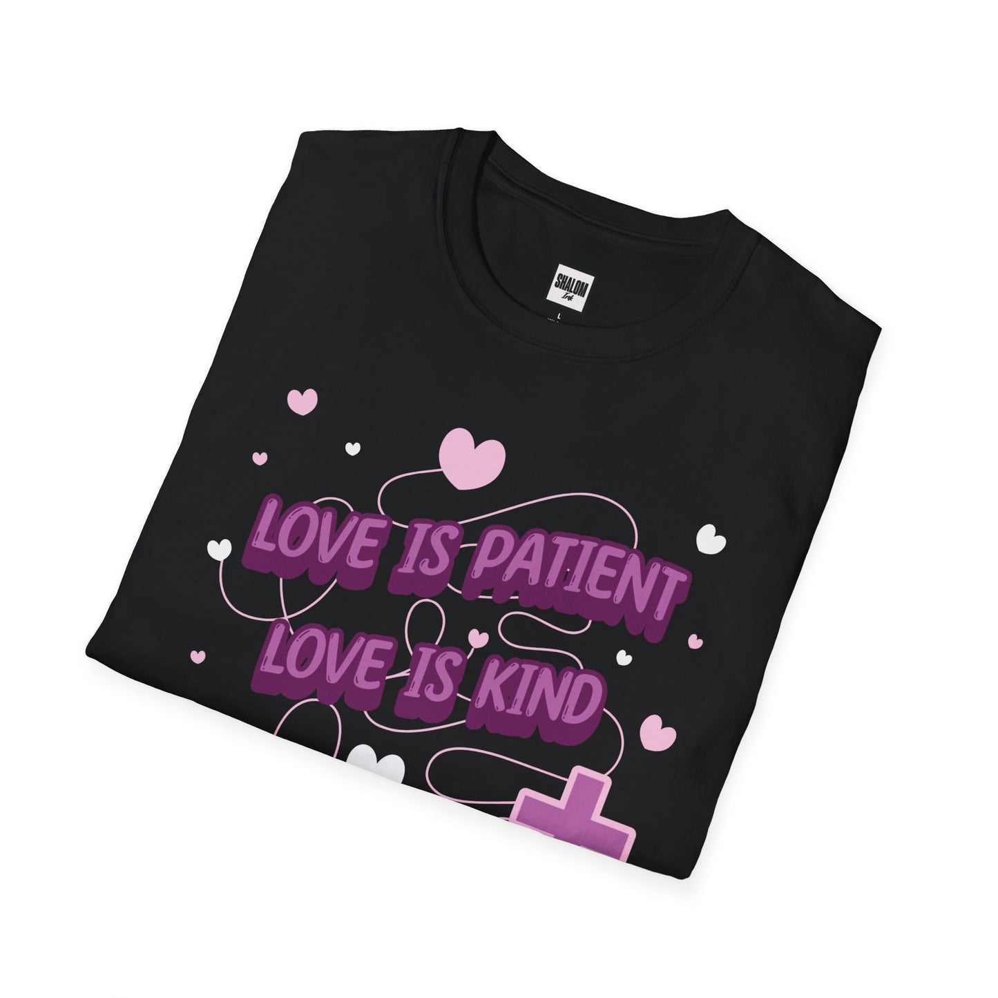 Love Is Patient • Love Is Kind T-Shirt