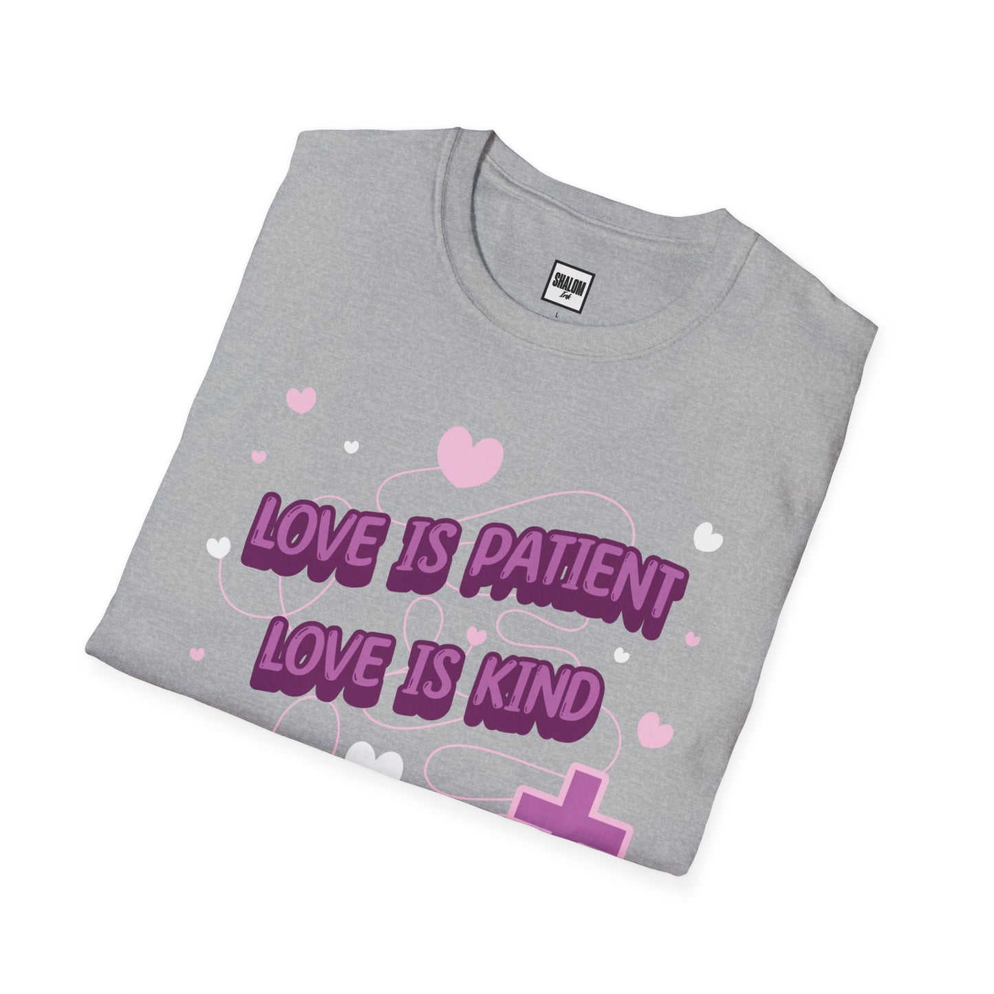 Love Is Patient • Love Is Kind T-Shirt