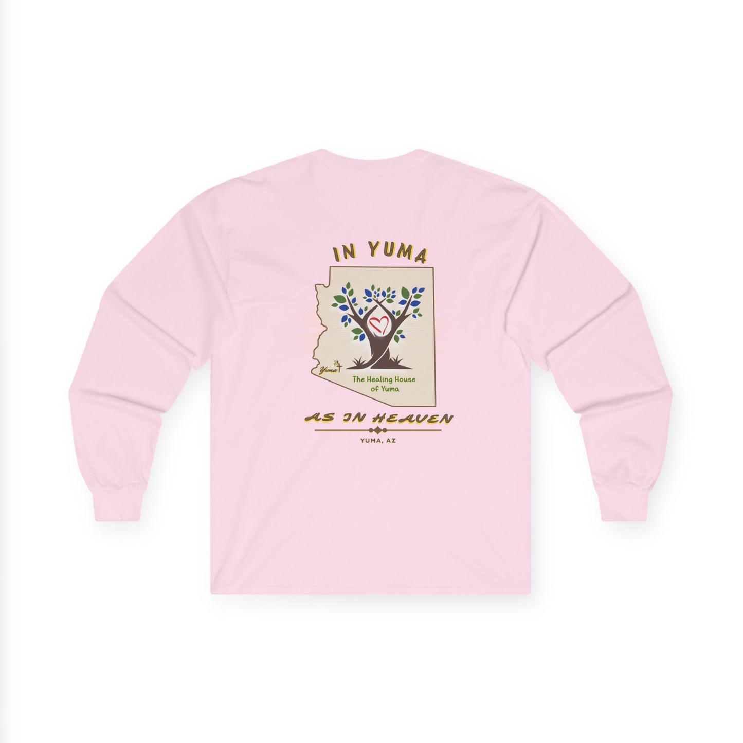 The Healing House of Yuma As In Heaven- Long Sleeve