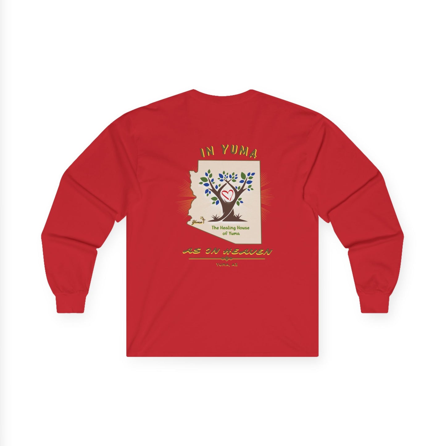 The Healing House of Yuma As In Heaven- Long Sleeve