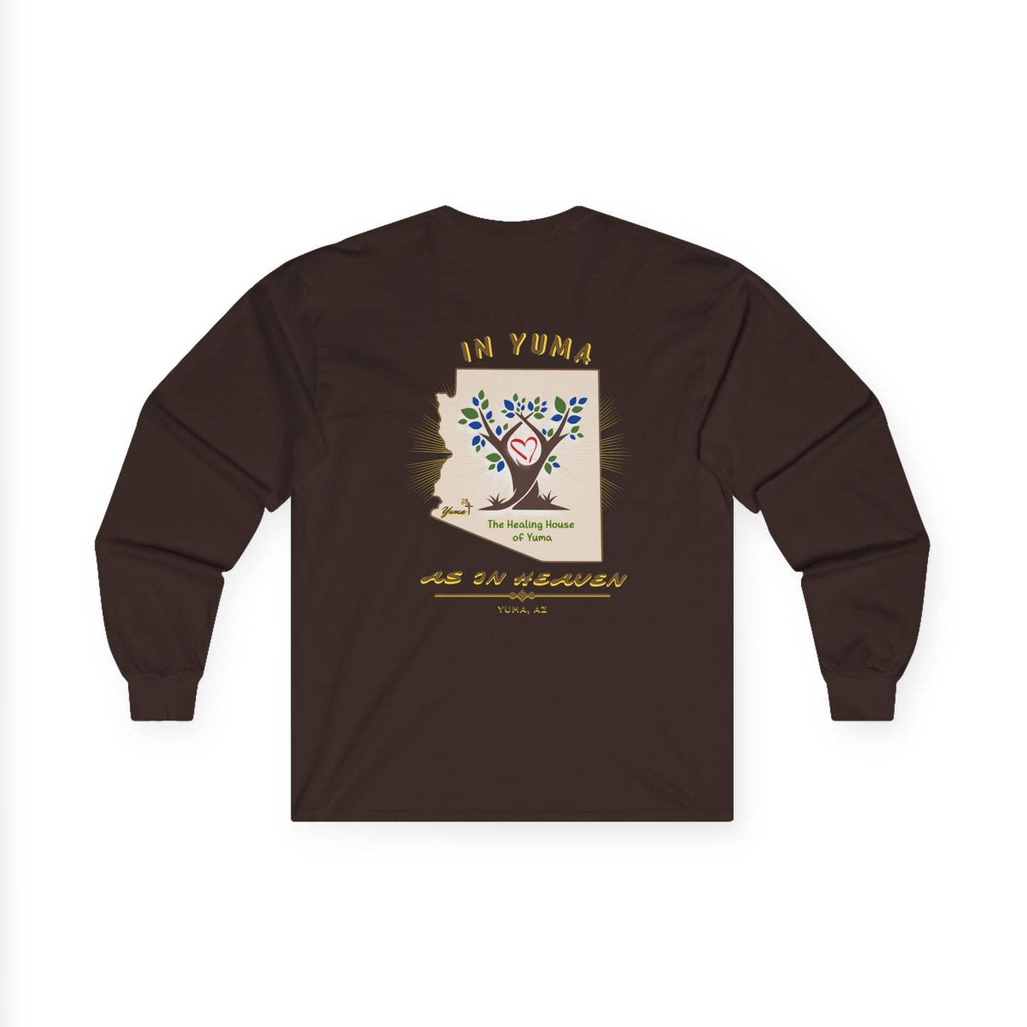 The Healing House of Yuma As In Heaven- Long Sleeve